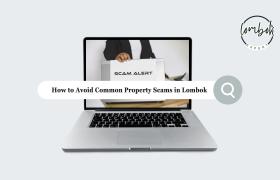 How to Avoid Common Property Scams in Lombok