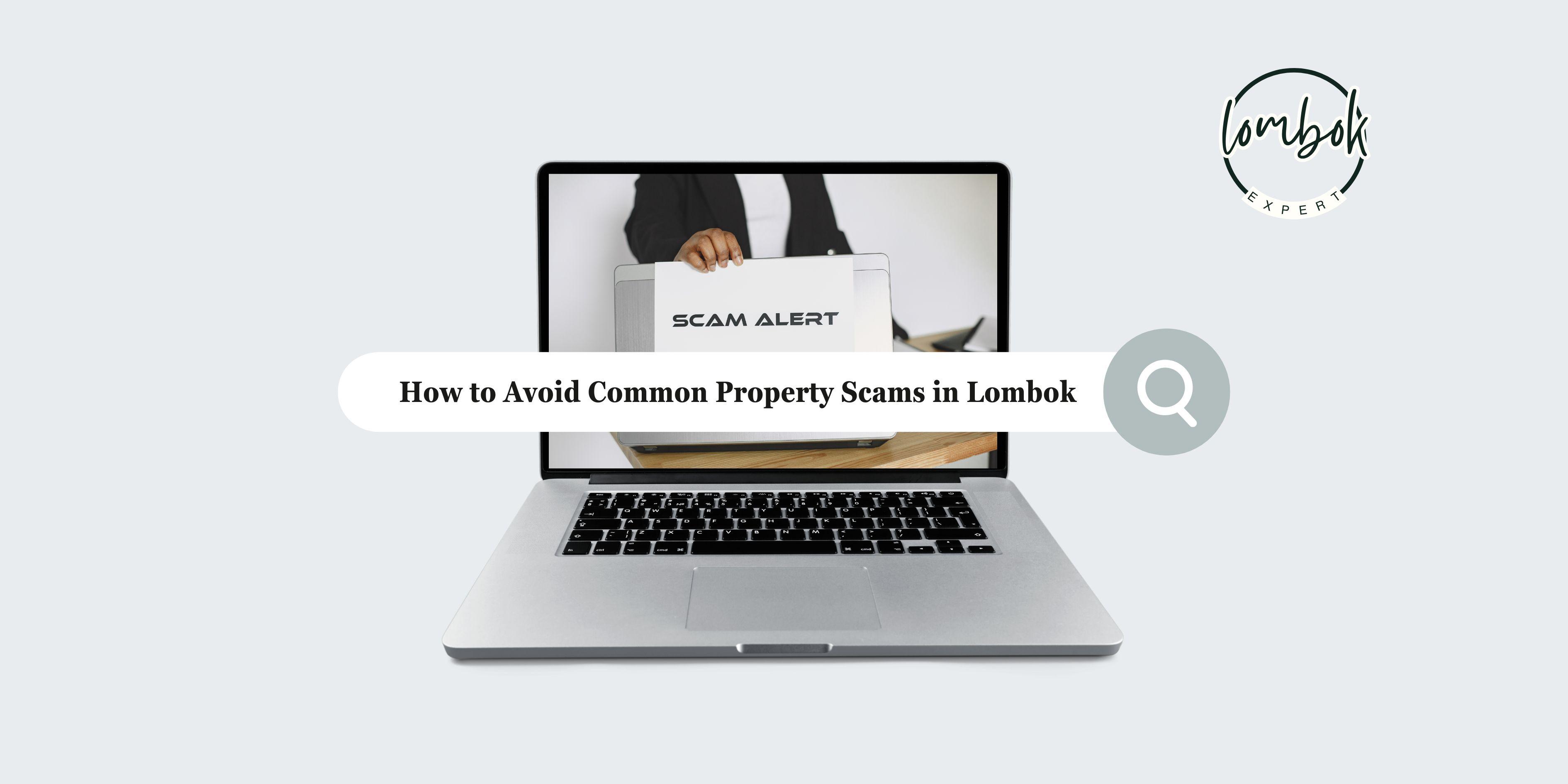 How to Avoid Common Property Scams in Lombok